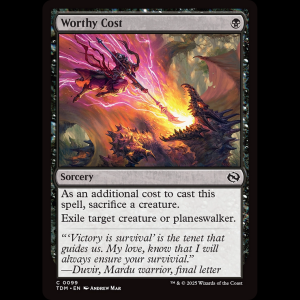 MTG Worthy Cost Tarkir: Dragonstorm tdm#99