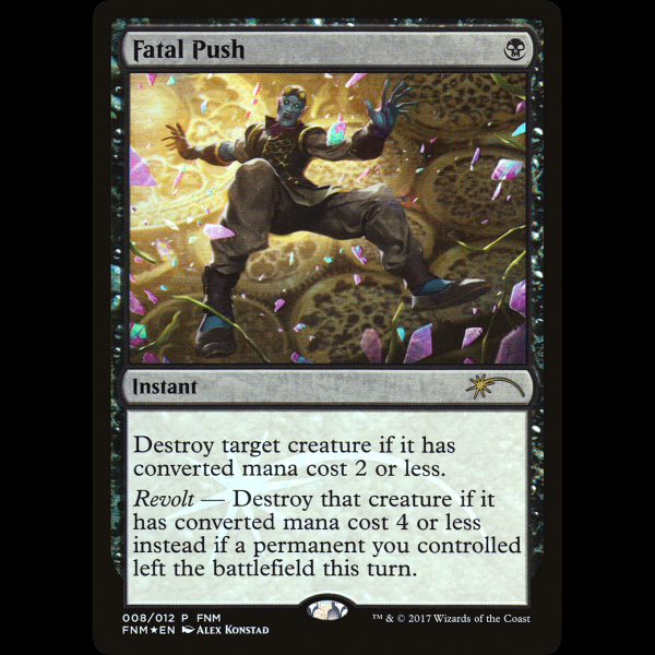 MTG Empujn fatal (Fatal Push) Friday Night Magic 2017 f17#8 - Madtoyz