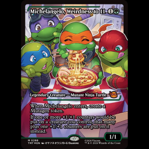 MTG Michelangelo, Weirdness to 11 Teenage Mutant Ninja Turtles tmt#288